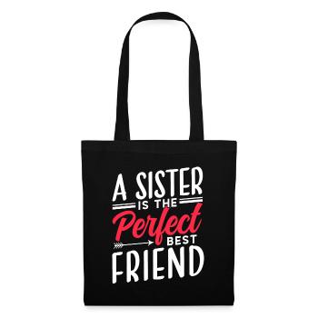 A sister is the perfect best friend team - Tote Bag - black - Front