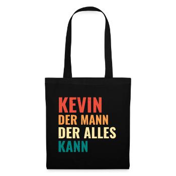 Kevin Der Mann Der Alles Kann Vorname Kevin - Stoffbeutel - Schwarz - Vorne