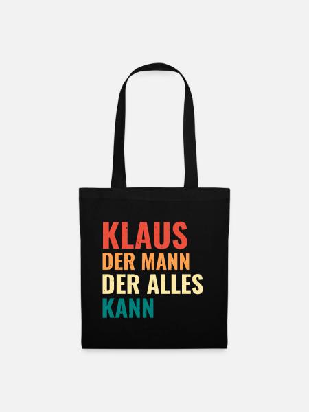 Klaus Der Mann Der Alles Kann Vorname Klaus - Stoffbeutel - Schwarz