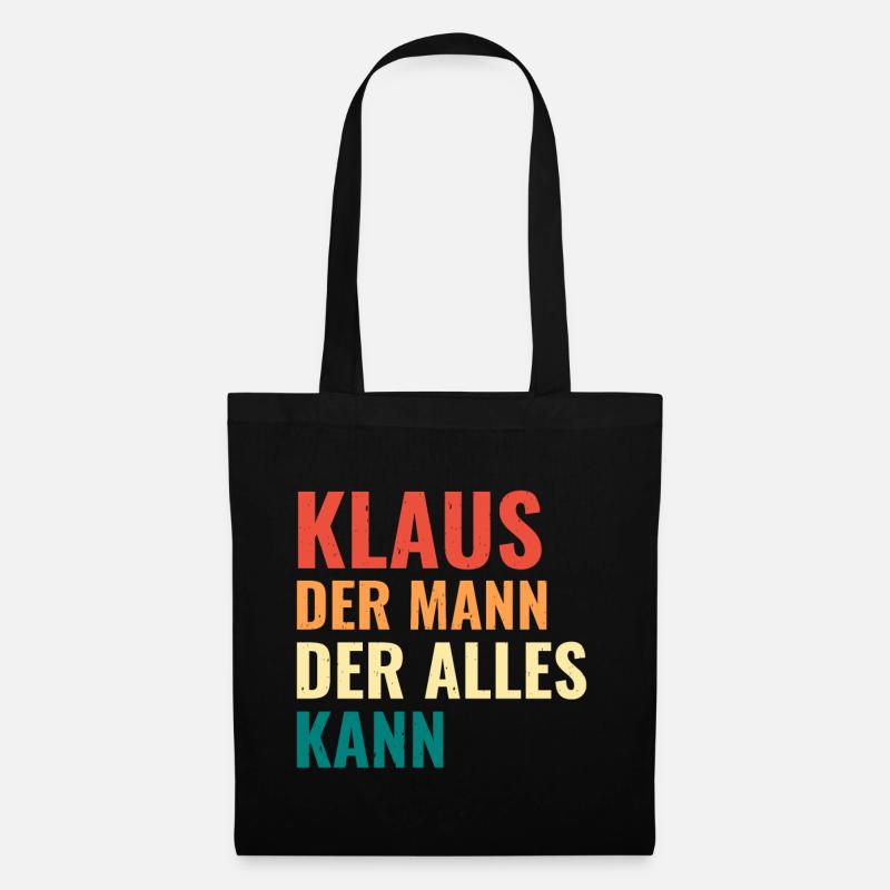 Klaus Der Mann Der Alles Kann Vorname Klaus - Stoffbeutel - Schwarz