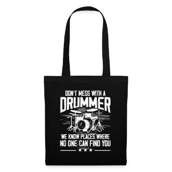 Don't Mess With A Drummer - Drum Player Drummer Mu - Tote Bag - black - Front