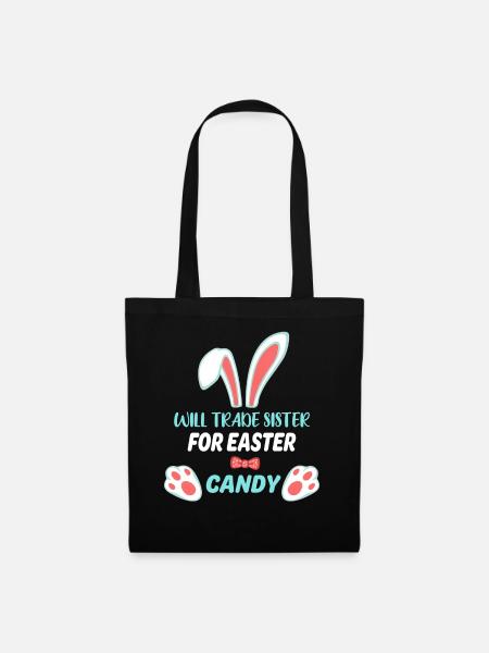 Will Trade Sister For Easter Candy - Stoffbeutel - Schwarz