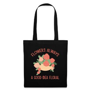 Blumen Sind Immer Eine Gute Idee Floral - Stoffbeutel - Schwarz - Vorne
