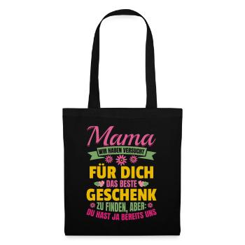 Lustiger Muttertag Spruch hast ja bereits uns - Stoffbeutel - Schwarz - Vorne
