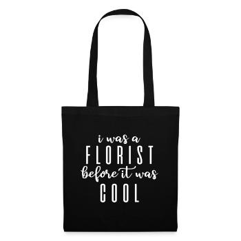 Ich War Ein Florist Bevor Es Cool War - Stoffbeutel - Schwarz - Vorne