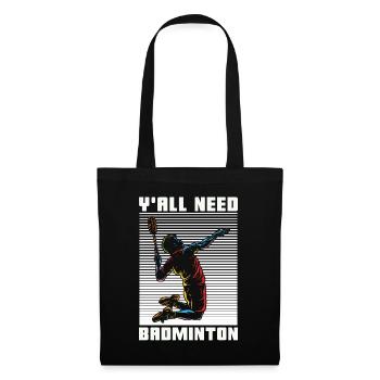 Badminton Y'all Need Badminton Loves Racquet Sport - Tote Bag - black - Front
