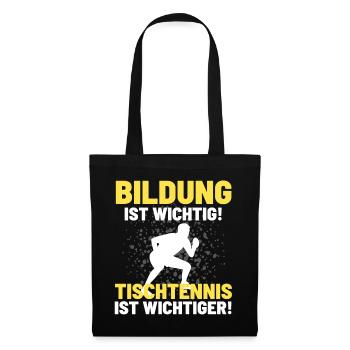 TISCHTENNIS IST WICHTIGER! Tischtennis Verein - Stoffbeutel - Schwarz - Vorne