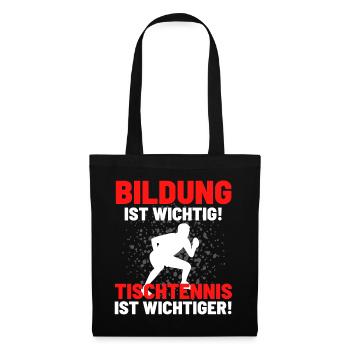 TISCHTENNIS IST WICHTIGER! Tischtennis Verein - Stoffbeutel - Schwarz - Vorne