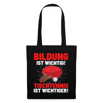TISCHTENNIS IST WICHTIGER! Tischtennis Verein - Stoffbeutel - Schwarz - Vorne