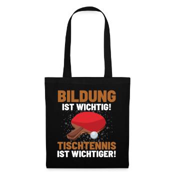 TISCHTENNIS IST WICHTIGER! Tischtennis Verein - Stoffbeutel - Schwarz - Vorne
