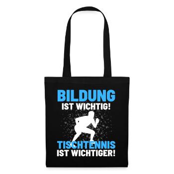 TISCHTENNIS IST WICHTIGER! Tischtennis Verein - Stoffbeutel - Schwarz - Vorne