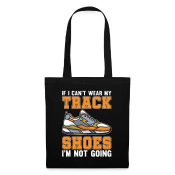 Track And Field If I Can't Wear My Track Running - Stoffbeutel - Schwarz - Vorne
