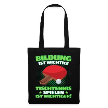 TISCHTENNIS IST WICHTIGER! Tischtennis Verein - Stoffbeutel - Schwarz - Vorne
