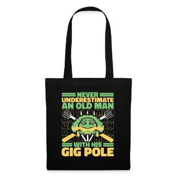 Never Underestimate An Old Man With Gig Pole - Tote Bag - black - Front