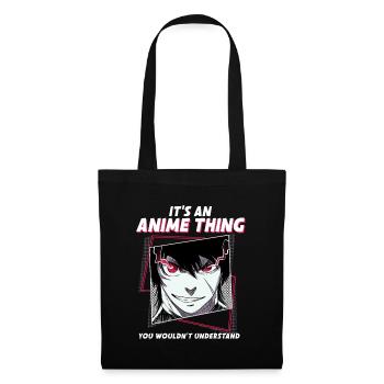 It's An Anime Thing You Wouldn't Understand - Tote Bag - black - Front