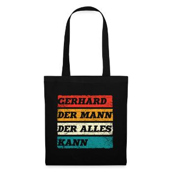 Gerhard Der Mann Der Alles Kann Vorname Gerhard - Stoffbeutel - Schwarz - Vorne