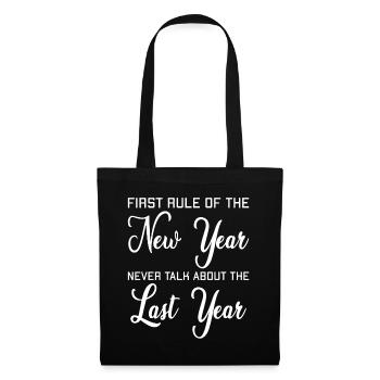 Rule of the New Year: Never talk about the last - Tote Bag - black - Front