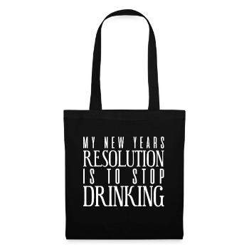 Ma résolution du Nouvel An est de ne plus boire - Sac en tissu - noir - Devant