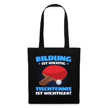 TISCHTENNIS IST WICHTIGER! Tischtennis Verein - Stoffbeutel - Schwarz - Vorne