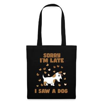 Sorry I'm late, I saw a dog. Humour # - Tote Bag - black - Front