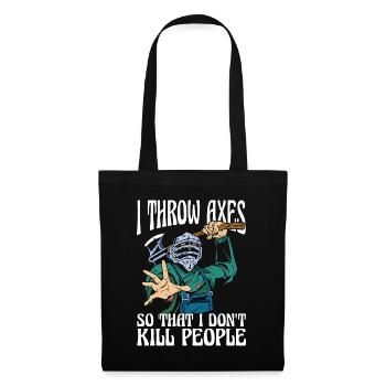 Lancer de hache Je lance des haches pour que je travaille le bois - Sac en tissu - noir - Devant