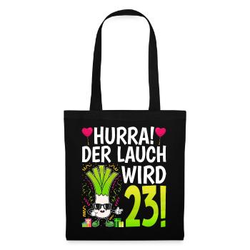 Hurra der Lauch wird 23 - Stoffbeutel - Schwarz - Vorne