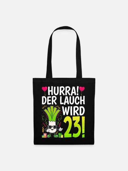 Hurra der Lauch wird 23 - Stoffbeutel - Schwarz