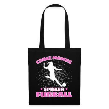 COOLE MAMAS SPIELEN FUßBALL! Fussball Spruch - Stoffbeutel - Schwarz - Vorne