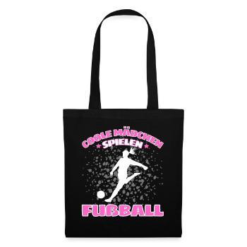 COOLE MÄDCHEN SPIELEN FUßBALL! Fussball Spruch - Stoffbeutel - Schwarz - Vorne