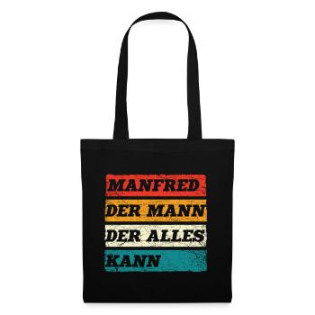 Manfred Der Mann Der Alles Kann Vorname Manfred - Stoffbeutel - Schwarz - Vorne
