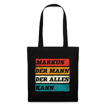 Markus Der Mann Der Alles Kann Vorname Markus - Stoffbeutel - Schwarz - Vorne