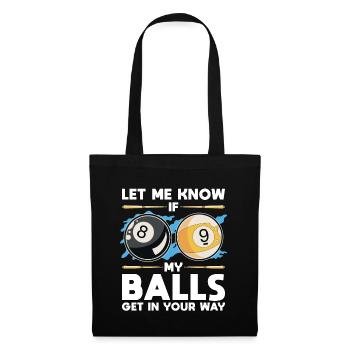 Cue Sports Faites-moi savoir si mes balles Joueur de billard - Sac en tissu - noir - Devant