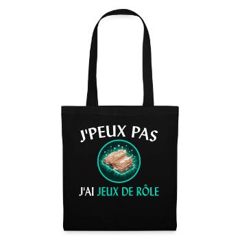 J'Peux Pas J'ai Jeux de Rôle Cadeau Joueur JDR Fun - Sac en tissu - noir - Devant