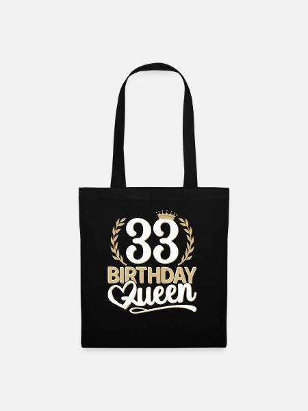 33. Geburtstag Frau 33 Jahre alt 33ter 33er Queen - Stoffbeutel - Schwarz