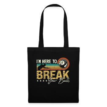Cue Sports Je suis là pour casser votre billard rétro - Sac en tissu - noir - Devant
