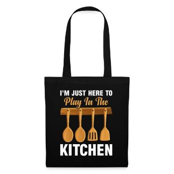 I'm Just Here To Play In The Kitchen Chef Kitchen - Stoffbeutel - Schwarz - Vorne