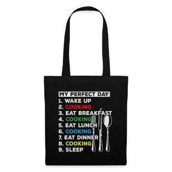 My Perfect Day Wake Up Cooking Food Lover Chefs Fo - Stoffbeutel - Schwarz - Vorne