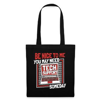 You May Need Tech Support Someday Informatiker - Stoffbeutel - Schwarz - Vorne