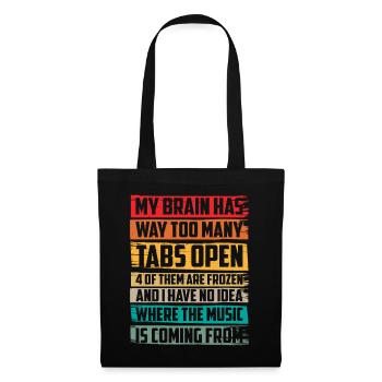 My Brain Has Way Too Many Tabs Open 6 - Stoffbeutel - Schwarz - Vorne