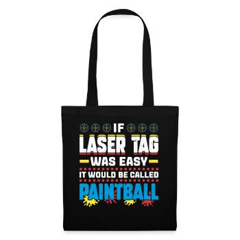If Laser Tag Was Easy It Would Be Called Paintball - Tote Bag - black - Front