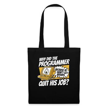 Why Did Programmer Quit Job Developer Coder - Tote Bag - black - Front