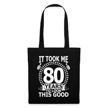 It Took Me 80 Years to look this Good Funny 80th - Tote Bag - black - Front