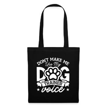 Animal Trainer Don't Make Me Use My Animal Rescue - Tote Bag - black - Front