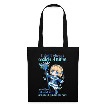 I Don't Always Watch Anime I Manga Kawaii Otaku - Stoffbeutel - Schwarz - Vorne