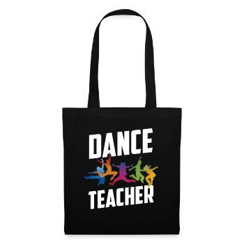 Dance Teacher Dance Course Dance Teacher Dance School - Tote Bag - black - Front