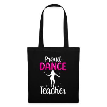 Proud Dance Teacher Girl Dance Teacher Dance Class - Tote Bag - black - Front