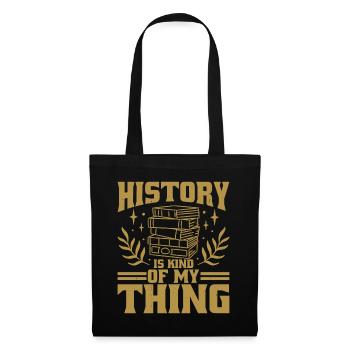 History Is Kind Of My Thing 5 - Stoffbeutel - Schwarz - Vorne