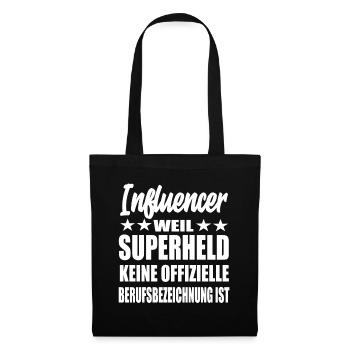 Influencer Superheld Spruch - Stoffbeutel - Schwarz - Vorne