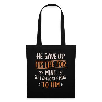 He gave his life for my faith to God - Tote Bag - black - Front
