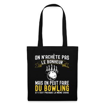 On n'achète pas le Bonheur - Cadeau Bowling Humour - Sac en tissu - noir - Devant